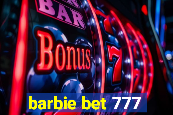 barbie bet 777